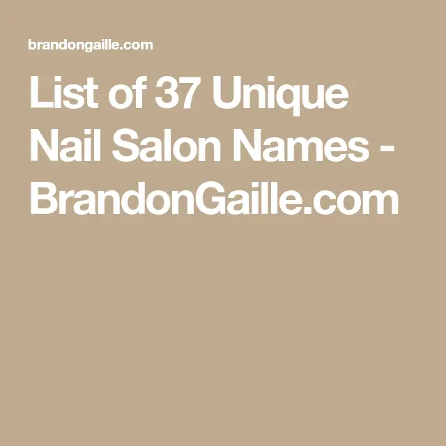 201 Catchy and Clever Nail Salon Names