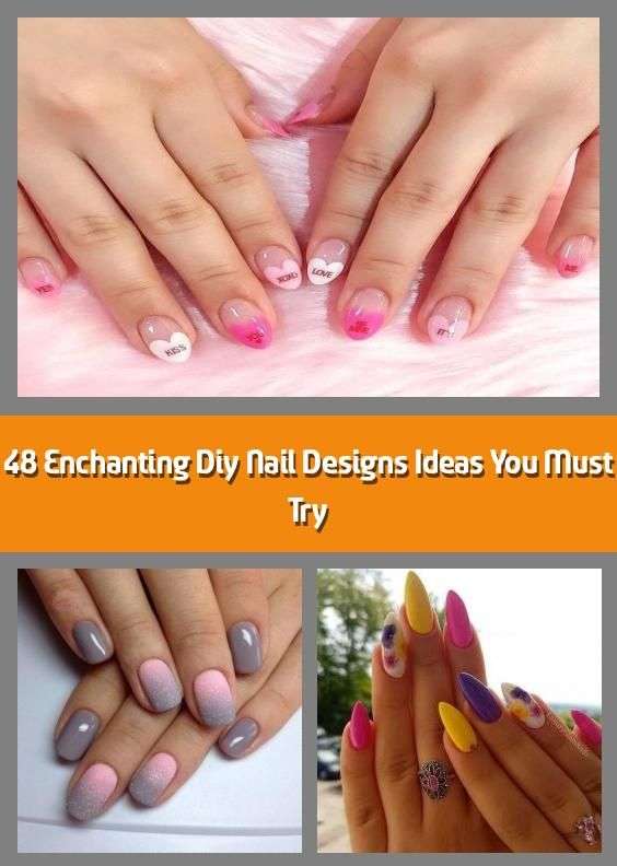 48 Enchanting Diy Nail Designs Ideas You Must Try