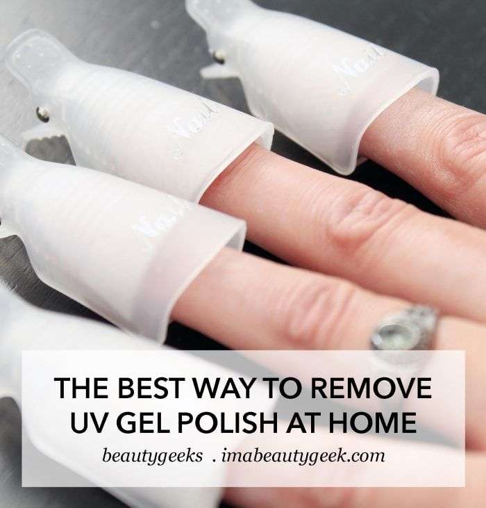 BEST WAY TO REMOVE UV GEL POLISH AT HOME
