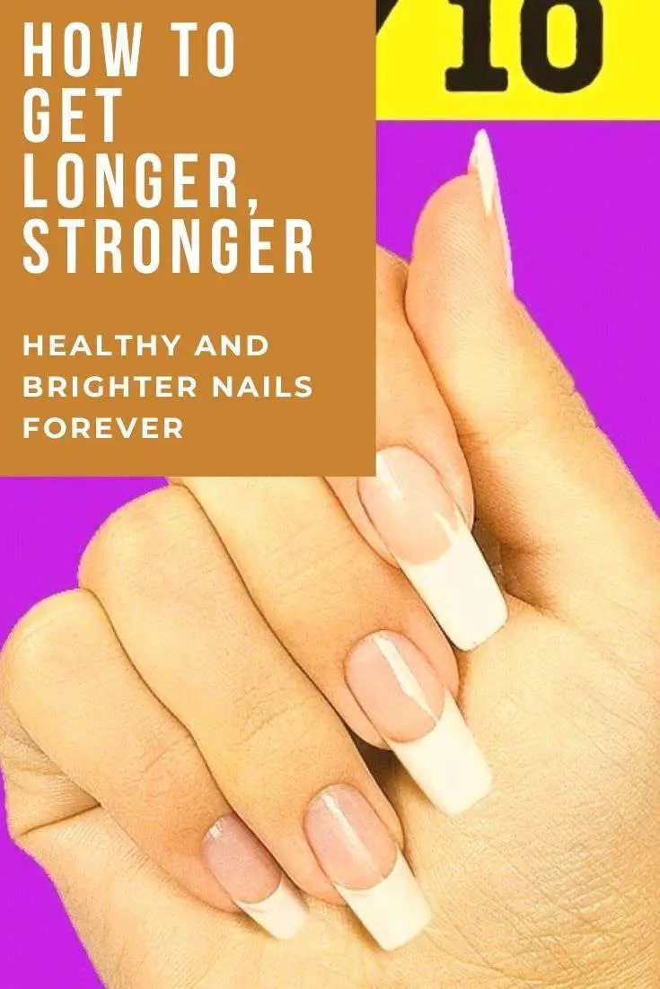 HOW TO GET LONGER, STRONGER, HEALTHY AND BRIGHTER NAILS ...