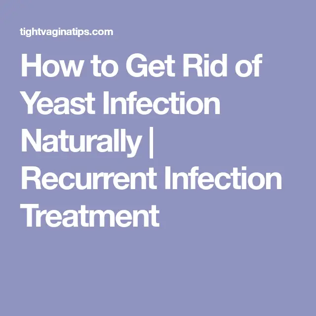 How to Get Rid of Yeast Infection Naturally