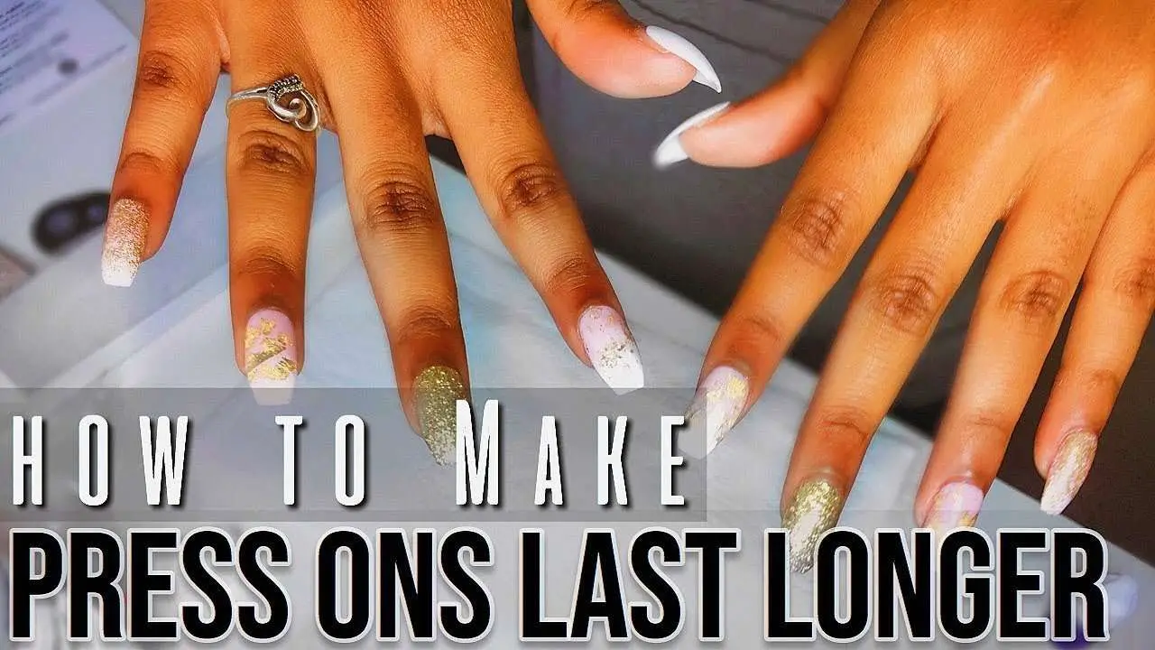 HOW TO MAKE PRESS ON NAILS LAST LONGER!