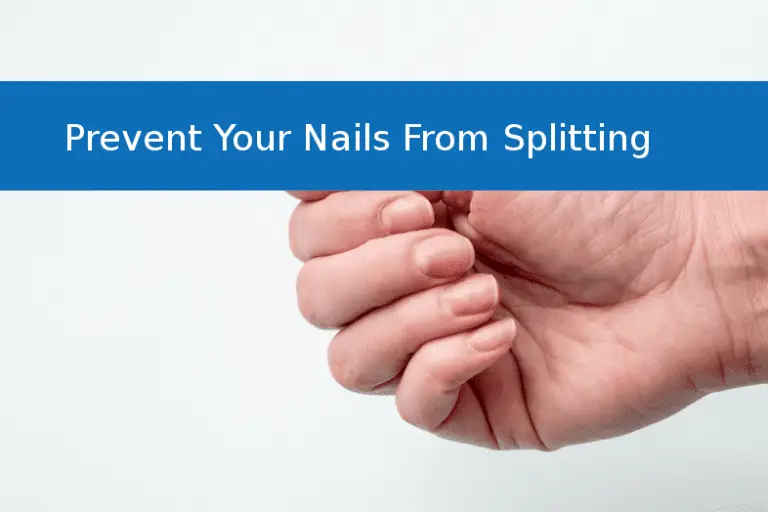 HOW TO PREVENT NAILS FROM SPLITTING