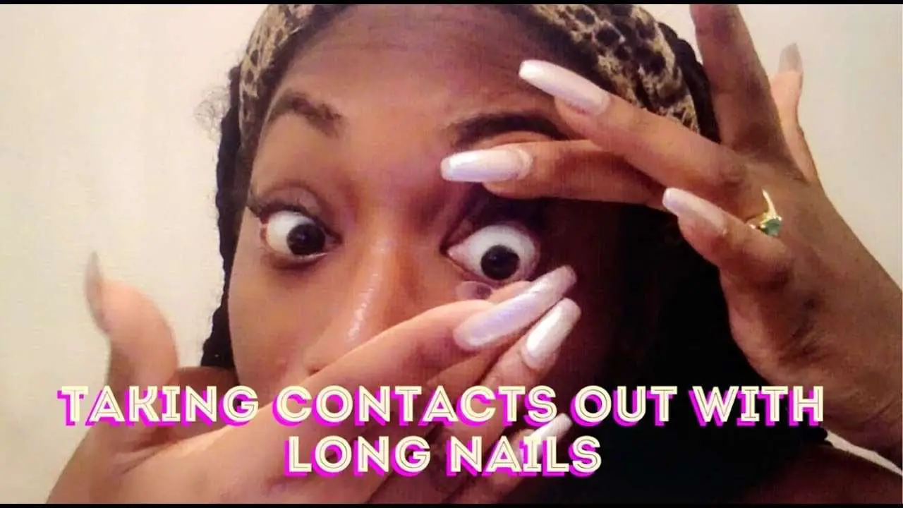 How To Put In Contacts With Long Nails