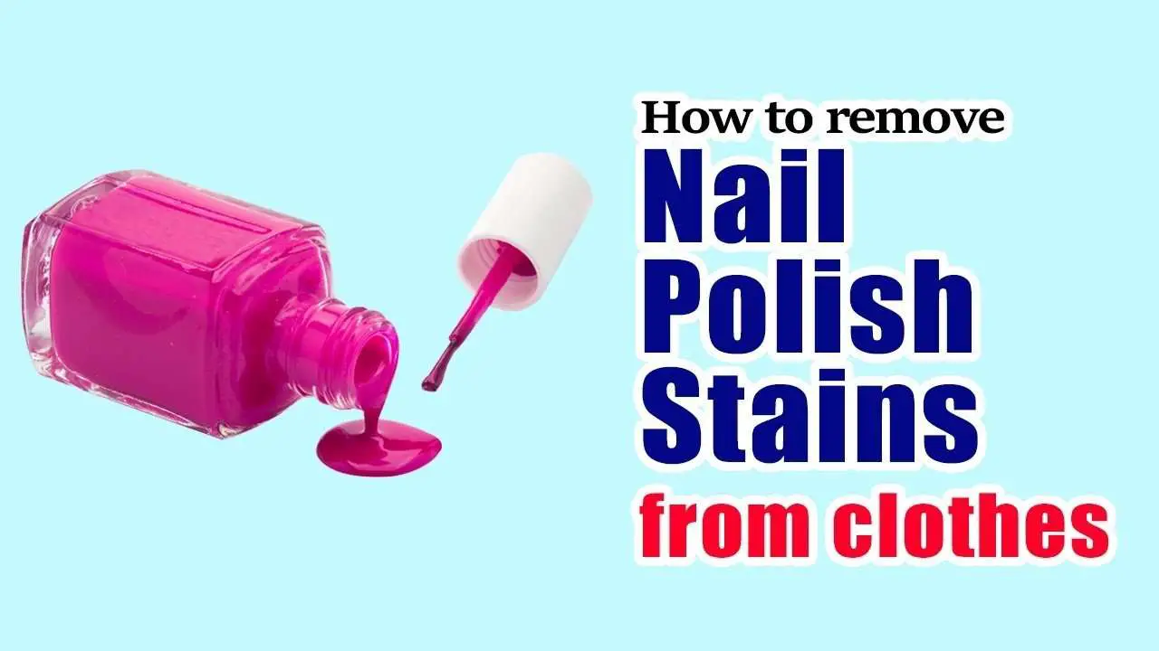 How To Remove Nail Polish Stains From Clothes