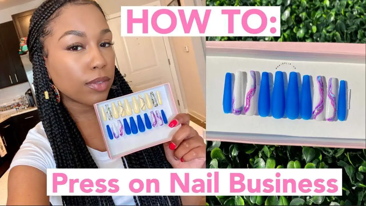 How to: Start a press on nail business