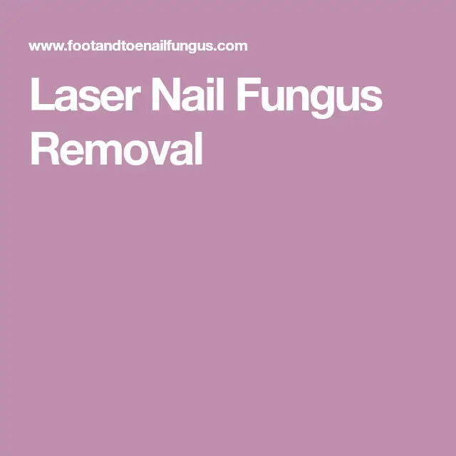 Laser Nail Fungus Removal