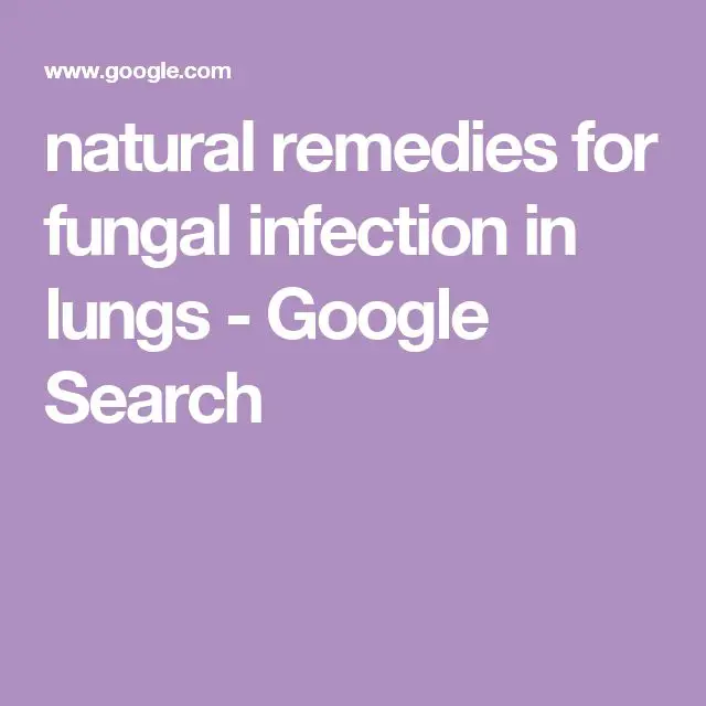 natural remedies for fungal infection in lungs