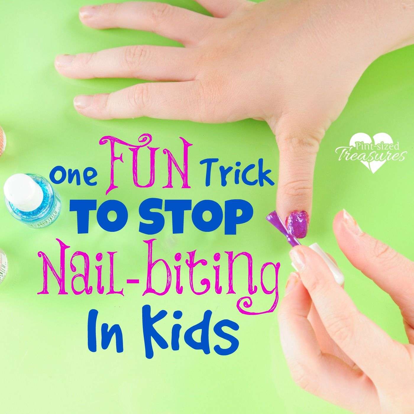One FUN Trick to Stop Nail Biting in Kids Â» Pint
