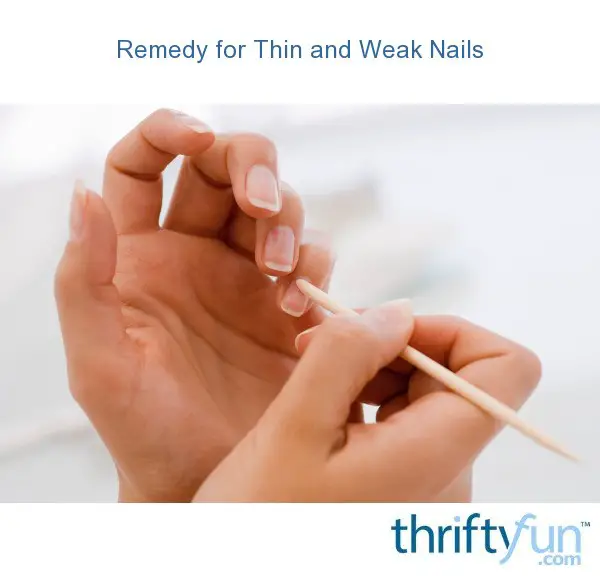 Remedy for Thin and Weak Nails