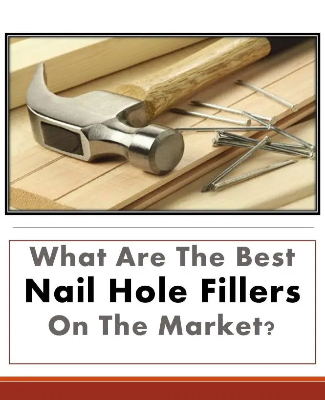 What are The Best Nail Hole Fillers on The Market?