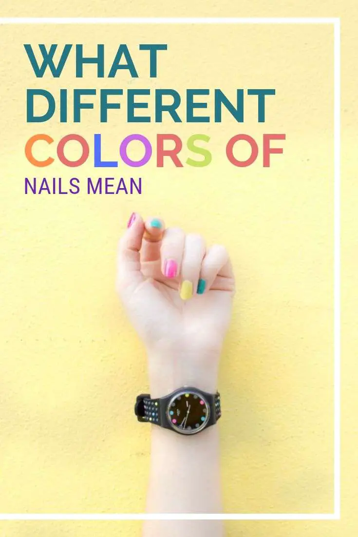 What Different Colors of your Nails Mean